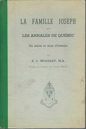 Imagen del vendedor de La Famille Joseph Et Les Annales De Qubec. Un Sicle Et Demi D'histoire. a la venta por BYTOWN BOOKERY