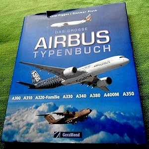 Bild des Verkufers fr Das groe Airbus Typenbuch. A300 A310 A320-Familie A330 A340 A380 A400M A350. zum Verkauf von Versandantiquariat Sabine Varma