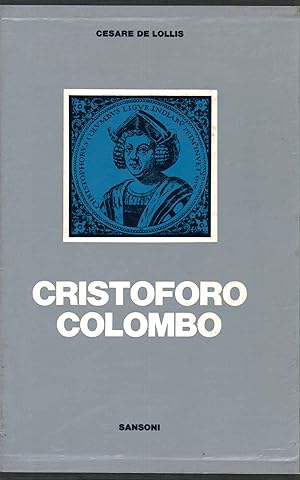 Imagen del vendedor de Cristoforo Colombo Nella leggenda e nella storia a la venta por Di Mano in Mano Soc. Coop