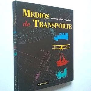 Seller image for Medios de transporte. Automviles, aviones, barcos, trenes for sale by MAUTALOS LIBRERA