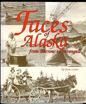 Faces of Alaska from Barrow to Wrangell: A Glimpse of History Through Paintings, Photographs and ...