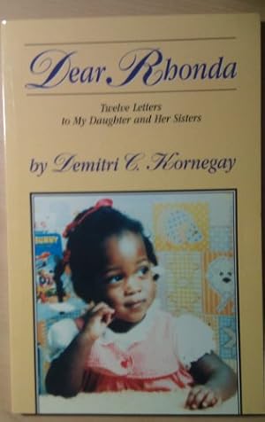 Immagine del venditore per Dear Rhonda" Twelve Letters to My Daughter and Her Sisters venduto da -OnTimeBooks-