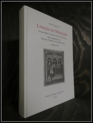 Bild des Verkufers fr Liturgie im Mittelalter. Ausgewhlte Aufstze zum 70. Geburtstag. zum Verkauf von Antiquariat Johann Forster