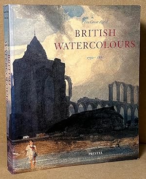 Seller image for The Great Age of British Watercolours 1750-1880 for sale by San Francisco Book Company