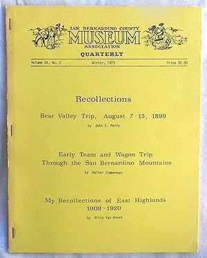 Bild des Verkufers fr San Bernardino County Museum Association Quarterly Volume XX, No. 2 Winter 1973: Recollections: Bear Valley Trip, August 7-15, 1899 + Early Team and Wagon Trip through the San Bernardino Mountains + My Recollections of East Highlands 1908-1920 zum Verkauf von Argyl Houser, Bookseller