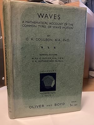 Seller image for WAVES: A MATHEMATICAL ACCOUNT OF THE COMMON TYPES OF WAVE MOTION for sale by Cotswold Rare Books