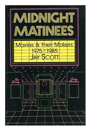 Imagen del vendedor de Midnight Matinees: Movies and Their Makers, 1975-1985 a la venta por -OnTimeBooks-