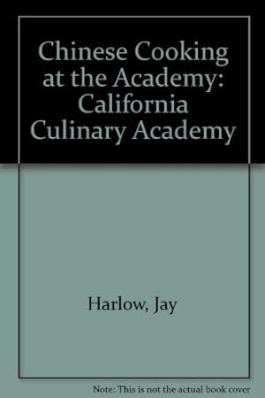 Seller image for Chinese Cooking at the Academy (California Culinary Academy) for sale by -OnTimeBooks-