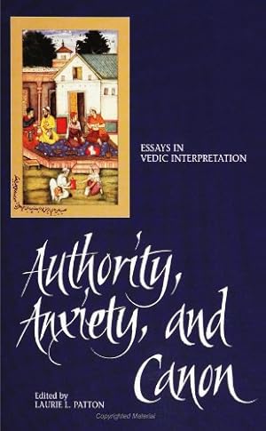 Seller image for Authority, Anxiety, and Canon: Essays in Vedic Interpretation (SUNY Series in Hin (S U N Y Series in Hindu Studies) for sale by -OnTimeBooks-