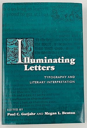 Illuminating Letters: Typography and Literary Interpretation (Studies in Print Culture and the Hi...