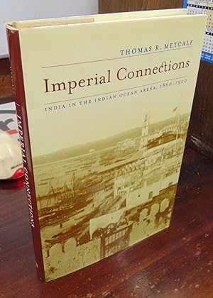 Seller image for Imperial Connections: India in the Indian Ocean Arena, 1860-1920 for sale by Atlantic Bookshop
