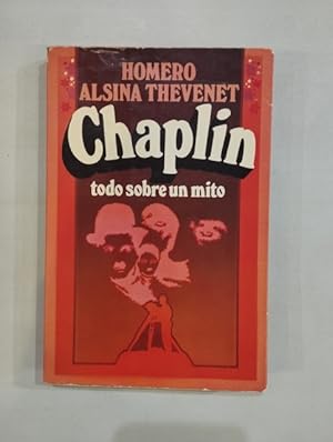 Imagen del vendedor de Chaplin. Todo sobre un mito a la venta por Saturnlia Llibreria