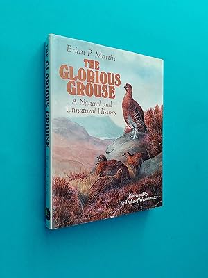 Bild des Verkufers fr The Glorious Grouse: A Natural and Unnatural History zum Verkauf von Books & Bobs