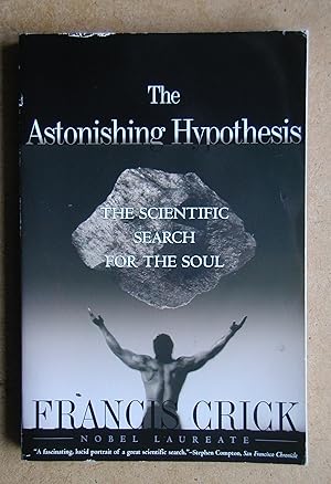 The Astonishing Hypothesis: The Scientific Search For The Soul.