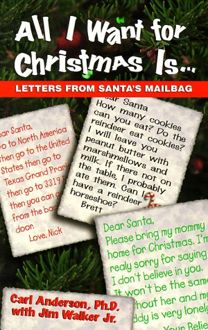 Seller image for All I Want for Christmas Is.: Letters from Santa's Mailbag for sale by Reliant Bookstore