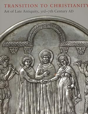 Immagine del venditore per Transition to Christianity: Art of Late Antiquity, 3rd - 7th Century AD venduto da Wickham Books South