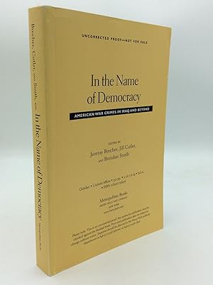 IN THE NAME OF DEMOCRACY: American war Crimes in Iraq and Beyond