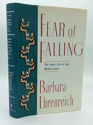 Seller image for FEAR OF FALLING: The Inner Life of the Middle Class for sale by Kubik Fine Books Ltd., ABAA