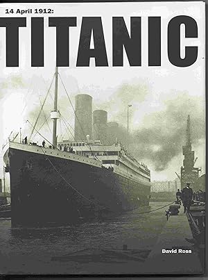14 April 1912: Titanic
