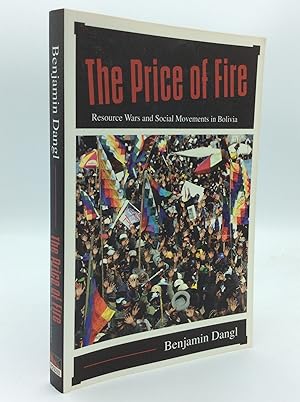 Seller image for THE PRICE OF FIRE: resource Wars and Social Movements in Bolivia for sale by Kubik Fine Books Ltd., ABAA