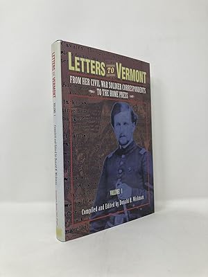 Immagine del venditore per Letters to Vermont: From Her Civil War Soldier Correspondents to the Home Press, Vol. 1 (Images from the Past) venduto da Southampton Books