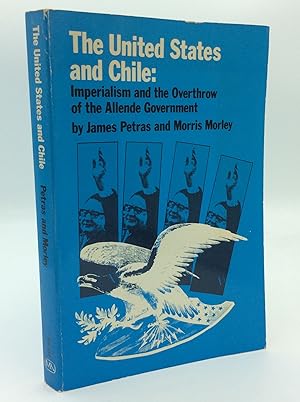 Immagine del venditore per THE UNITED STATES AND CHILE: Imperialism and the Overthrow of the Allende Government venduto da Kubik Fine Books Ltd., ABAA