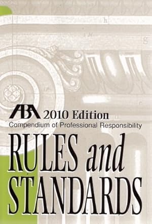 Image du vendeur pour Compendium of Professional Responsibility Rules and Standards 2010 mis en vente par -OnTimeBooks-