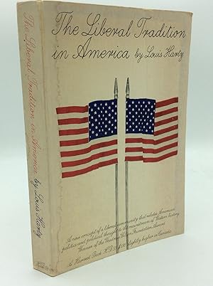 Image du vendeur pour THE LIBERAL TRADITION IN AMERICA: An Interpretation of American Political Thought Since the Revolution mis en vente par Kubik Fine Books Ltd., ABAA