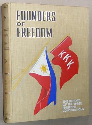 Immagine del venditore per Founders of Freedom : the history of the three Philippine Constitutions venduto da Nigel Smith Books