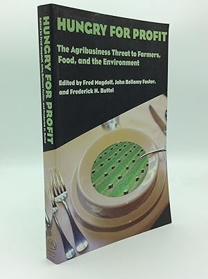 Immagine del venditore per HUNGRY FOR PROFIT: The Agribusiness Threat to Farmers, Food, and the Environment venduto da Kubik Fine Books Ltd., ABAA