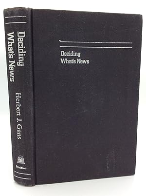 Imagen del vendedor de DECIDING WHAT'S NEWS: A Study of CBS Evening News, NBC Nightly News, Newsweek, and Time a la venta por Kubik Fine Books Ltd., ABAA