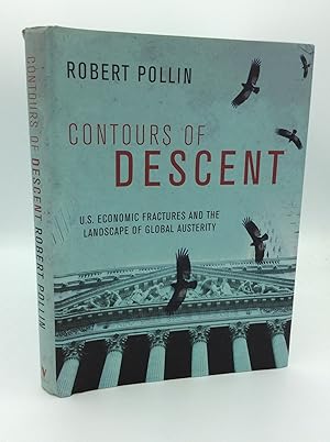 Seller image for COUNTOUR OF DESCENT: U.S. Economic Fractures and the Landscape of Global Austerity for sale by Kubik Fine Books Ltd., ABAA