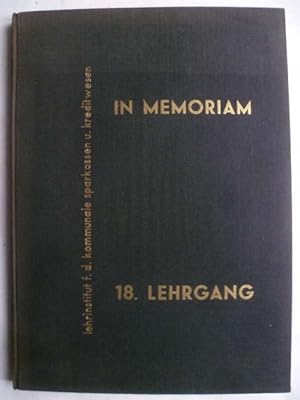 Lehrinstitut für das kommunale Sparkassen- und Kreditwesen. In memoriam 18. Lehrgang 3.11.1955 - ...