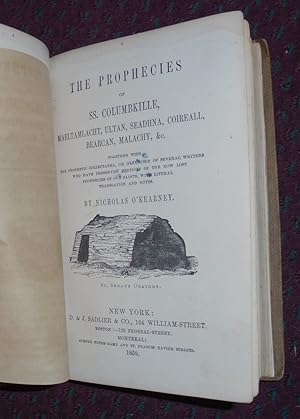 Bild des Verkufers fr The Prophecies of Ss. Columbkille, Maeltamlacht, Ultan, Seadhna, Coireall, Bearcan, Malachy, &tc: Together With the Prophetic Collectanea. zum Verkauf von Pensees Bookshop