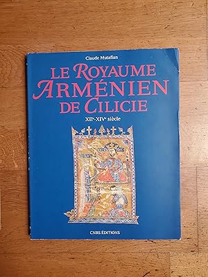 Bild des Verkufers fr LE ROYAUME ARMENIEN DE CILICIE. XIIe - XIVe sicle. Prface de Levon Ter-Petrossian, prsident de la Rpublique d Armnie. zum Verkauf von Librairie Sainte-Marie