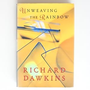 Imagen del vendedor de Unweaving the Rainbow: Science, Delusion and the Appetite for Wonder a la venta por Fireside Bookshop