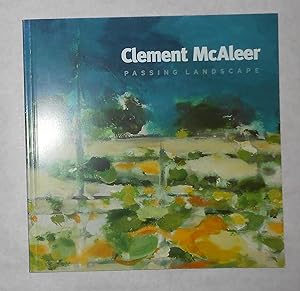 Seller image for Clement McAleer - Passing Landscape (Art First, London 27 February - 12 April 2007) for sale by David Bunnett Books