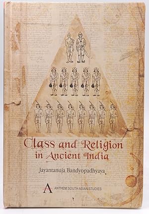 Bild des Verkufers fr Class and Religion in Ancient India (Anthem South Asian Studies (Hardcover)) zum Verkauf von Chris Korczak, Bookseller, IOBA