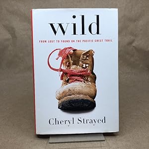 Wild: From Lost to Found on the Pacific Crest Trail