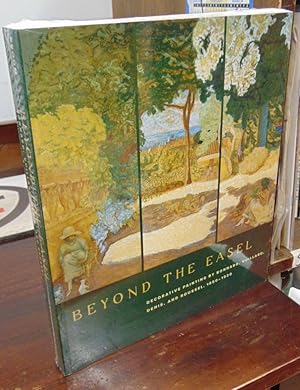 Image du vendeur pour Beyond the Easel: Decorative Painting by Bonnard, Vuillard, Denis, and Roussel, 1890-1930 mis en vente par Atlantic Bookshop