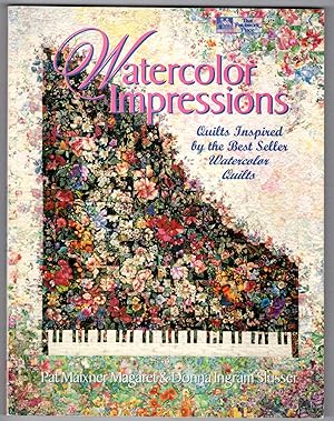 Watercolor Impressions: Quilts Inspired by the Bestseller Watercolor Quilts (That Patchwork Place)