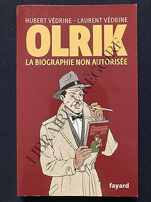 OLRIK La biographie non autorisée