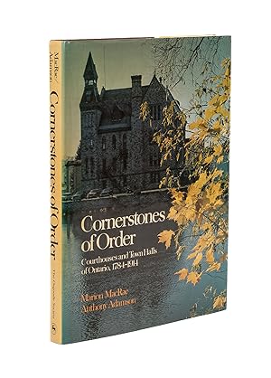 Seller image for Cornerstones of Order: Courthouses and Town Halls of Ontario. for sale by The Lawbook Exchange, Ltd., ABAA  ILAB