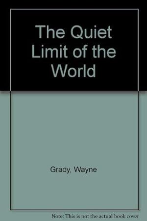 Seller image for The Quiet Limit of the World: A Journey to the North Pole to Investigate Global Warming for sale by -OnTimeBooks-