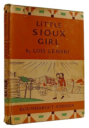 Seller image for LITTLE SIOUX GIRL for sale by Rare Book Cellar