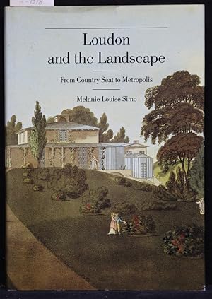 Bild des Verkufers fr Loudon and the Landscape. From Country Seat to Metropolis, 1783-1843. (= Yale University Publications in the History of Art, Band 38). zum Verkauf von Antiquariat  Braun