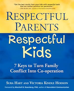 Seller image for Respectful Parents, Respectful Kids: 7 Keys to Turn Family Conflict Into Co-Operation (Paperback or Softback) for sale by BargainBookStores