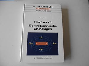 Elektronik1 Elektrotechnische Grundlagen: Mit Versuchsanleitungen und Rechenbeispielen