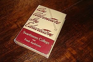 Swarthmore College : An Adventure in Education (first printing)