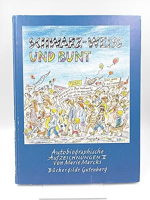 Schwarz-Weiss und Bunt. Autobiographische Aufzeichnungen II